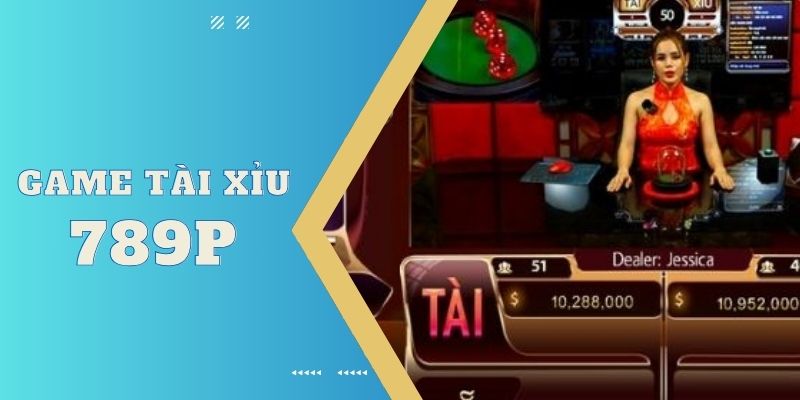 game tài xỉu 789P